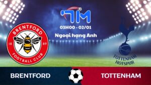 Soi kèo Brentford vs Tottenham hôm nay 02/01 | Vòng 19 Ngoại hạng Anh 5 Soi kèo Brentford vs Tottenham hôm nay 02/01 | Vòng 19 Ngoại hạng Anh
