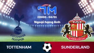 Soi kèo Tottenham vs Sunderland